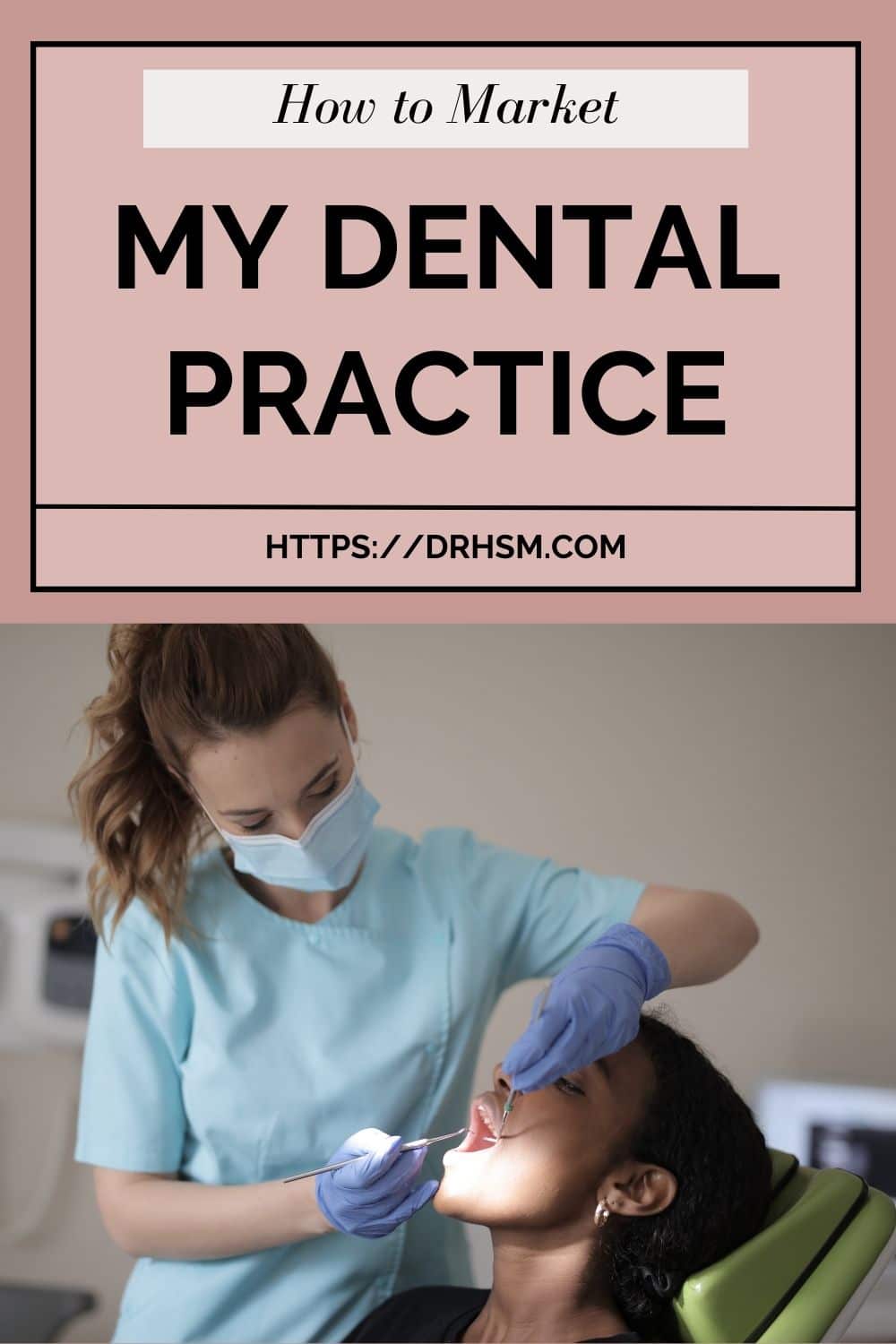 How to market my dental practice